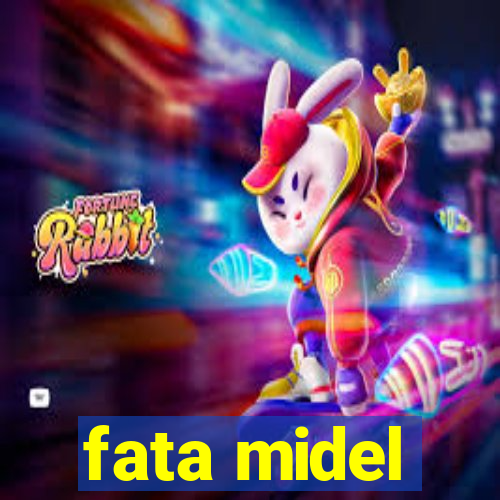 fata midel